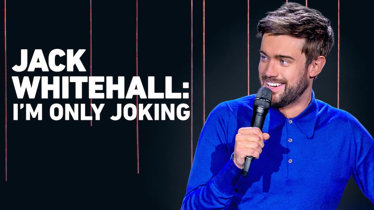 Jack Whitehall: I'm Only Joking still 4