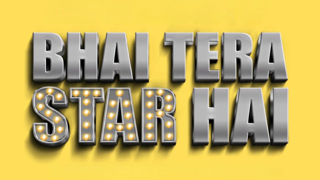 Bhai Tera Star Hai Movie Preview: Review, Cast & More still 3