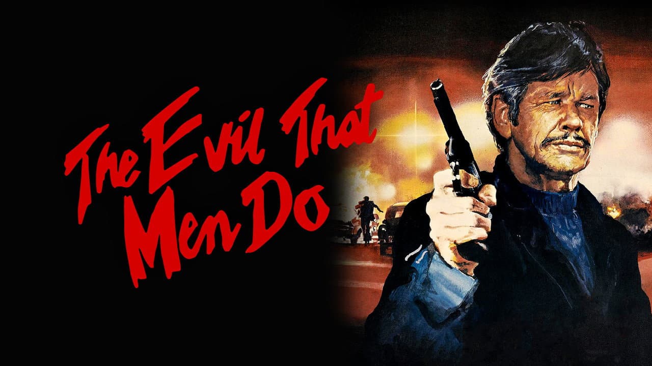 The Evil That Men Do still 7