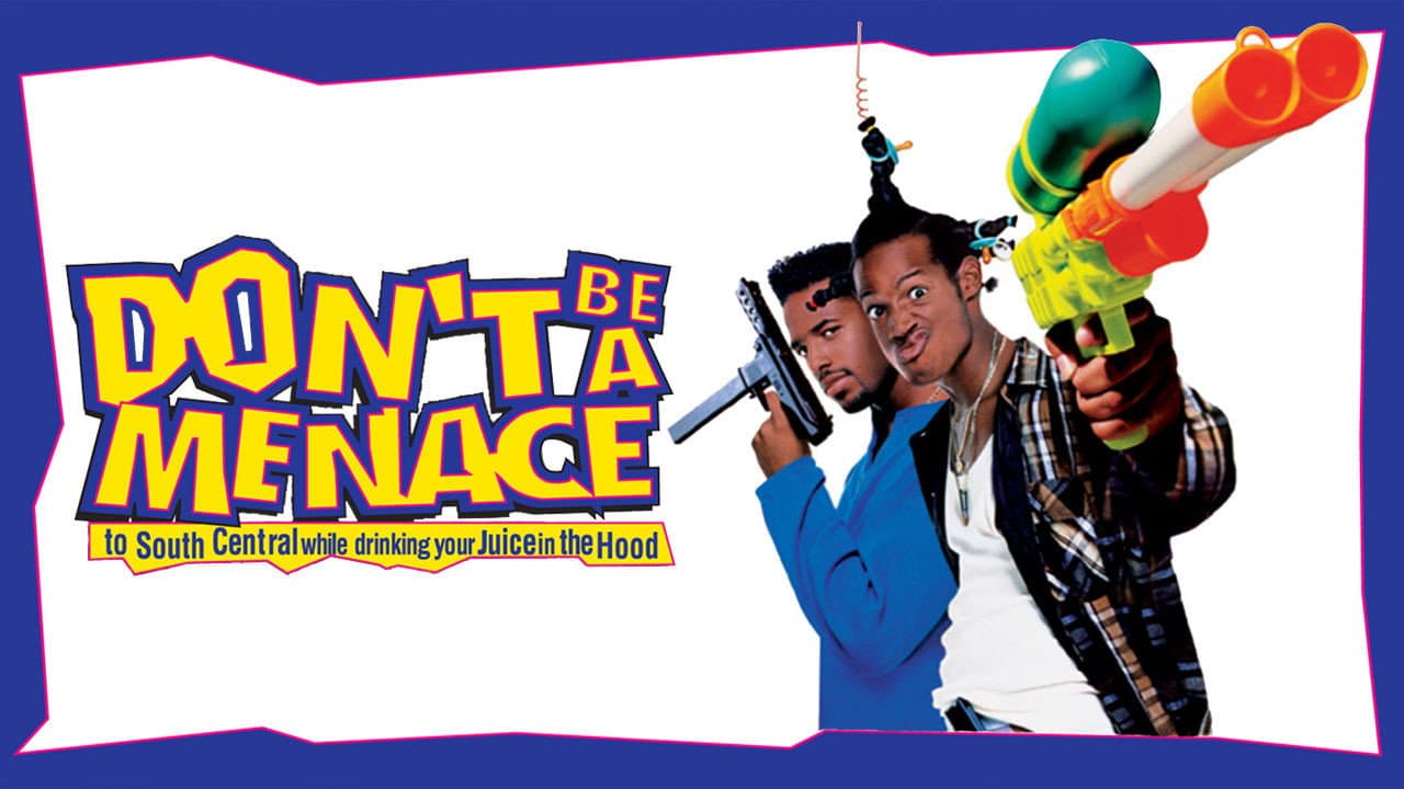 Don't Be a Menace to South Central While Drinking Your Juice in the Hood still 2
