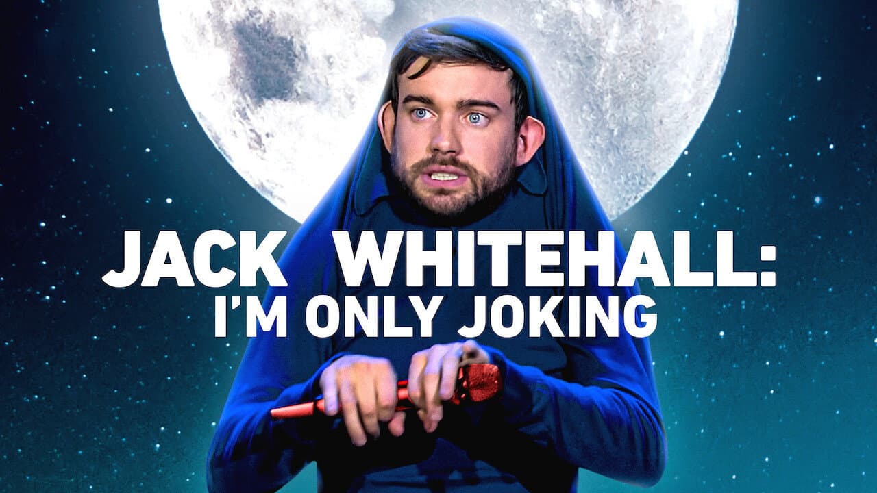 Jack Whitehall: I'm Only Joking still 3