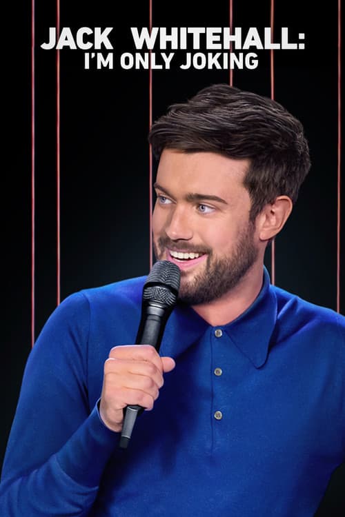 Jack Whitehall: I'm Only Joking still 5