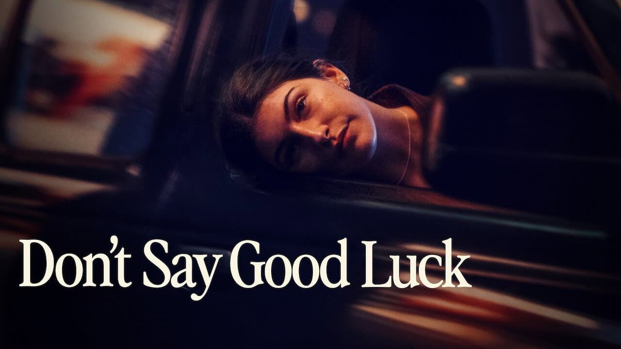 Don't Say Good Luck still 7