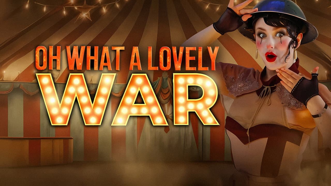 Oh! What a Lovely War still 3