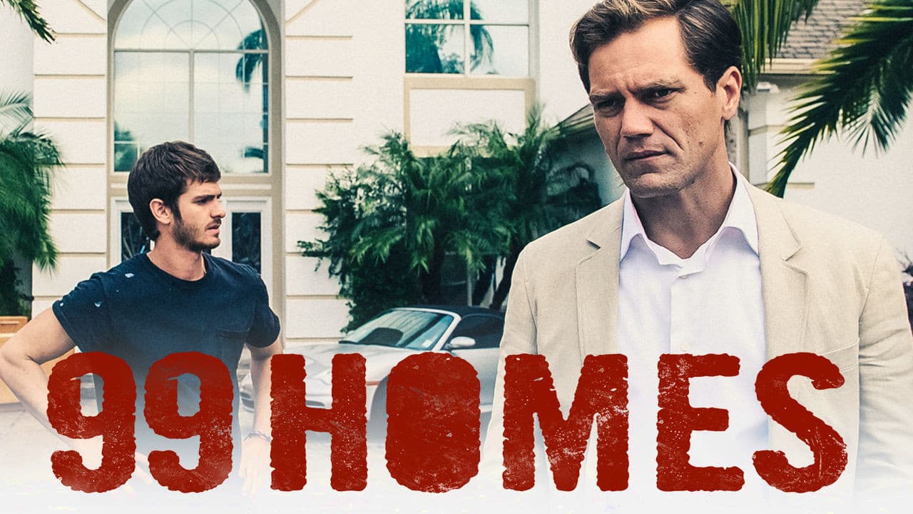 99 Homes still 8