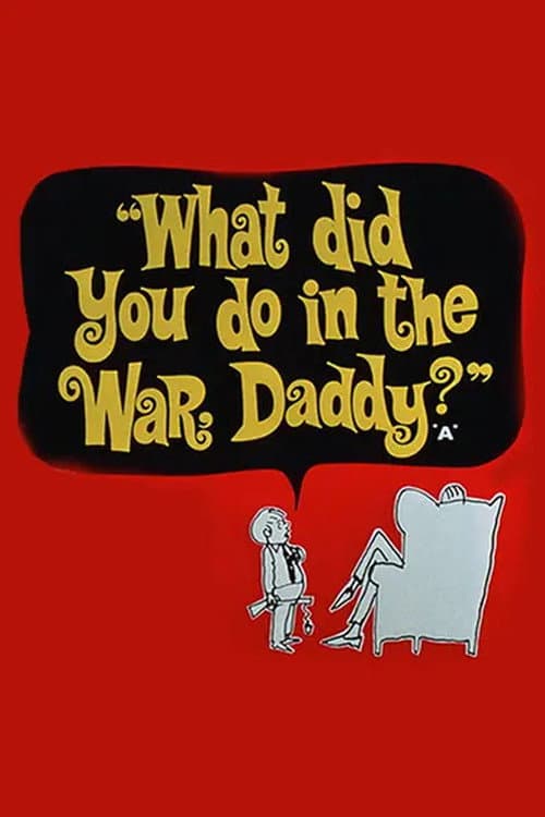 What Did You Do in the War, Daddy? still 7