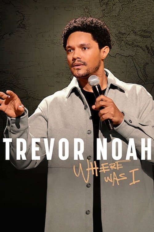 Trevor Noah: Where Was I still 3